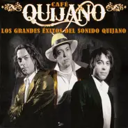 Café Quijano - Los Grandes Éxitos Del Sonido Quijano