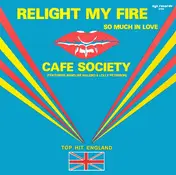Café Society - Relight My Fire