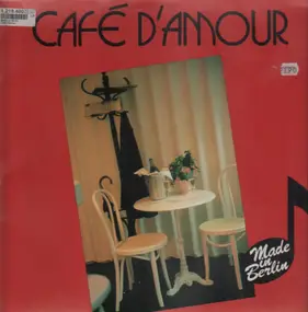 Cafe d'Amour - Made In Berlin