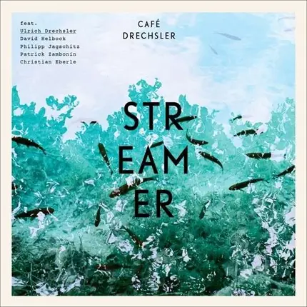 Cafe Drechsler - Streamer (LP+CD)