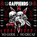 LP - Caffiends - No Gods No Decaf - White Vinyl