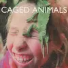 CD - Caged Animals - In The Land Of Giants