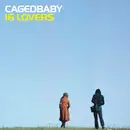 12inch Vinyl Single - Cagedbaby - 16 Lovers