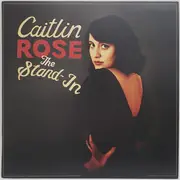 LP - Caitlin Rose - The Stand-In - Still Sealed