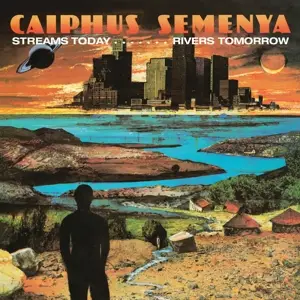 Caiphus Semenya - Streams Today,Rivers Tomorrow (2020 Reissue)
