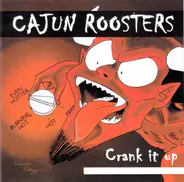 Cajun Roosters - Crank It Up
