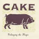 CD - Cake - Prolonging The Magic