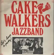 Cake Walkers Jazzband - Let's Have A Party
