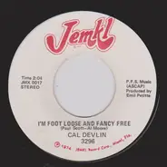 Cal Devlin - Only A Phone Call Away / I'm Foot Loose And Fancy Free