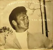 Cal Devlin - I'm Foot Loose And Fancy Free