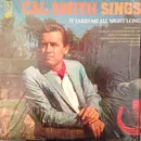LP - Cal Smith - It Takes Me All Night Long
