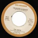 7inch Vinyl Single - Cal Smith - Oklahoma Sunshine - Gloversville Pressing