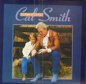 Cal Smith - Stories of Life by Cal Smith