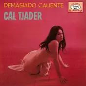 Cal Tjader - Demasiado Caliente