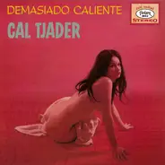 Cal Tjader - Demasiado Caliente