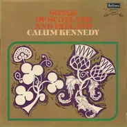 Calum Kennedy - Songs Of Scotland And Ireland