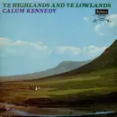 LP - Calum Kennedy - Ye Highlands And Ye Lowlands