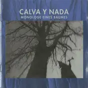 Calva Y Nada - Monologe Eines Baumes