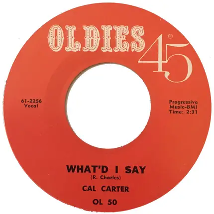 Calvin Carter / Eddie Cooley - What'd I Say / Pricilla