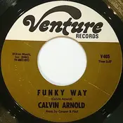 Calvin Arnold - Funky Way / Snatchin' Back
