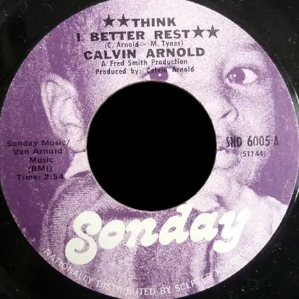 Calvin Arnold - Think I Better Rest / Portrait Of A Step-Daddy
