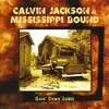 CD - Calvin Jackson & Mississippi Bound - Goin' Down South