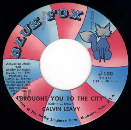 Calvin Leavy - Cummins Prison Farm / Brought You To The City