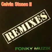 12inch Vinyl Single - Calvin Stones - Fonky Muzik (Remixes) - No Original Cover