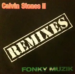 Calvin Stones - Fonky Muzik (Remixes)