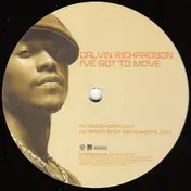 Calvin Richardson - I've Got To Move (Remixes)