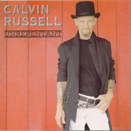 Calvin Russell - Unrepentant