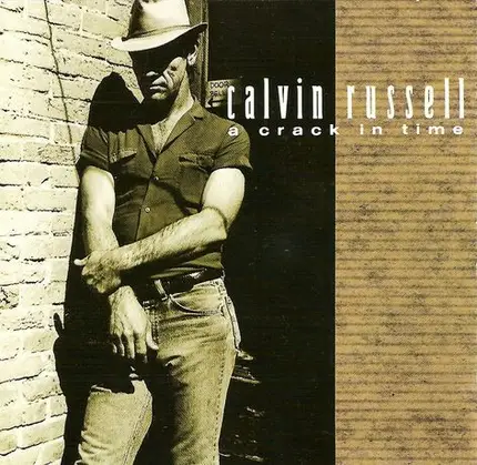 Calvin Russell - A Crack in Time