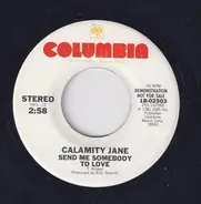 Calamity Jane - Send Me Somebody To Love