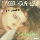 7inch Vinyl Single - Calamity - I Need Your Love