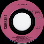 7inch Vinyl Single - Calamity - I Need Your Love