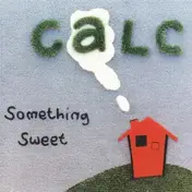 Calc - Something Sweet