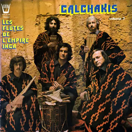 Calchakis - Les Flutes De L'Empire Inca - Volume 7