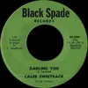 7inch Vinyl Single - Caleb Sweetback - Darling You