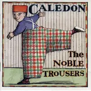 CD - Caledon - The Noble Trousers