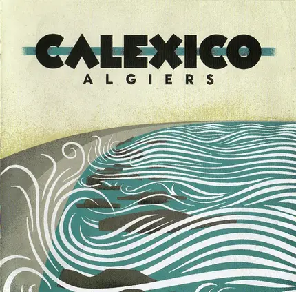 Calexico - Algiers