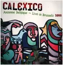 Double LP - Calexico - Ancienne Belgique ~ Live In Brussels 2008