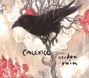 CD - Calexico - Garden Ruin - Digipak
