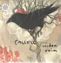LP & MP3 - Calexico - Garden Ruin - Still sealed