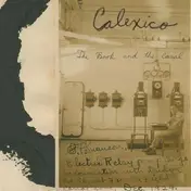 Calexico - The Book And The Canal