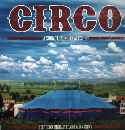 Calexico - CIRCO - A SOUNDTRACK BY CALEXICO