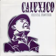 Calexico - Crystal Frontier