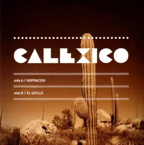 Calexico - Inspiracion / El Gatillo