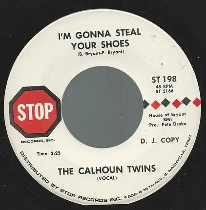 Calhoun Twins - I'm Gonna Steel Your Shoes