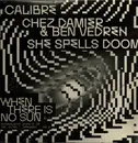LP - Calibre, Chez Damier, She Spells Doom, a. o. - When There is No Sun Vol. 3