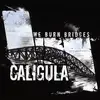 CD - Caligula - We Burn Bridges - EP